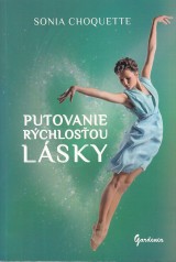 Choquette Sonia: Putovanie rchlosou lsky