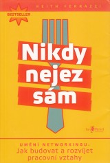 Ferrazzi Keith: Nikdy nejez sm