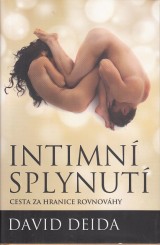 Deida David: Intimn splynut. Cesta za hranice rovnovhy