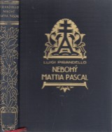 Pirandello Luigi: Neboh Mattia Pascal