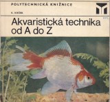 Krek Karel: Akvaristick technika od A do Z