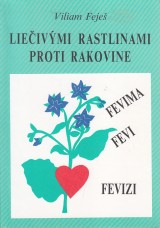 Feje Viliam: Lieivmi rastlinami proti rakovine