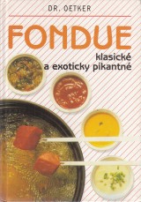 Dr. Oetker: Fondue klasick a exoticky pikantn