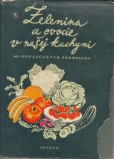 Kruliak Peter a kol.: Zelenina a ovocie v naej kuchyni