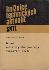 Pilous Vclav, Vclav Jan: Nov metalurgick postupy svaovn ocel