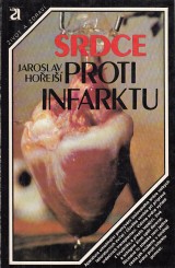 Hoej Jaroslav: Srdce proti infarktu