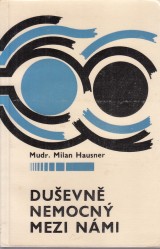 Hausner Milan: Duevn nemocn mezi nmi