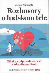 Matkovsk Zuzana: Rozhovory o udskom tele. Otzky a odpovede na ceste k zdraviemu ivotu