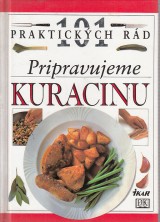 Willanov Anne: Pripravujeme kuracinu. 101 praktickch rd