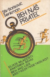 enkman Stiv Borisovi: Beh n priate. Elixr mladosti, anatmia behu, beh ako liek