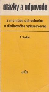 Sedlr Tibor: Otzky a odpovede z monte strednho a diakovho vykurovania