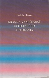 Kov Ladislav: Krsa a vzneenos uiteskho povolania