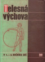 Mesiar Alexander, Vtek Miroslav: Telesn vchova v 1.- 5. ronku ZD