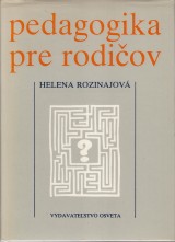 Rozinajov Helena: Pedagogika pre rodiov