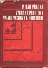 Padka Milan: Vybran problmy vztahu vchovy a prosted