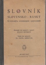 Detrich Jlius, Kiriluk Pavel: Slovnk slovensko rusk