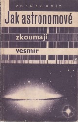 Kvz Zdenk: Jak astronomov zkoumaj vesmr