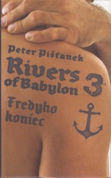 Pianek Peter: Rivers of Babylon 3. Fredyho koniec