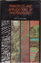 Pandey Shiv N.: Principles and Applications of Photogeology