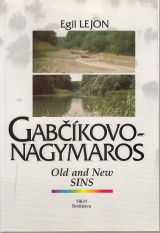 Lejon Egil: Gabkovo-Nagymaros. Old and New Sins