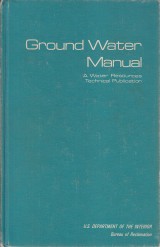 : Ground Water Manual. A Water Resources Technical Publication