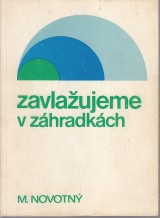 Novotn Miloslav: Zavlaujeme v zhradkch