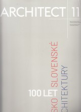 : Architect 11. 100 let esko slovensk architektury