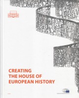 Mork Andrea, Christodoulou Perikles: Creating the House of European History