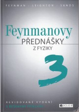 Feynman Richard P., Leighton R.B., Sands M.: Feynmanovy pednky z fyziky 3.