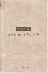 Fink Eugen: Byt, pravda, svt