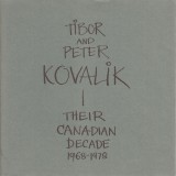 Kovalik Tibor and Peter: Their Canadian Decade 1968-1978