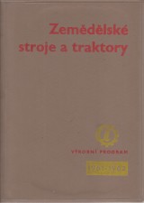 Jebek Even a kol.: Zemdlsk stroje a traktory. Vrobn program 1961-1962