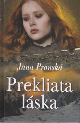 Pronsk Jana: Prekliata lska