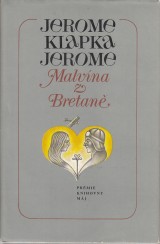 Jerome Klapka Jerome: Malvna z Bretan