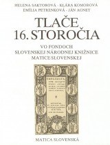 Saktorov Helena-Komorov Klra: Tlae 16. stor. vo fondoch SNK Matice slovenskej