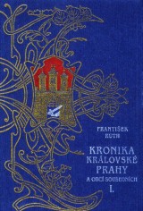 Ruth Frantiek: Kronika krlovsk Prahy a obc sousednch 1.-3.zv.