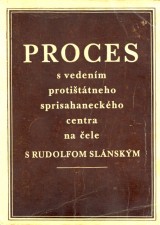 : Proces s vedenm protittneho sprisahaneckho centra na ele s Rudolfom Slnskm