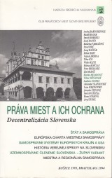 Snopko Ladislav edt.: Prva miest a ich ochrana. Decentralizcia Slovenska 