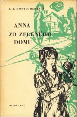 Montgomeryov Lucy Maud: Anna zo zelenho domu