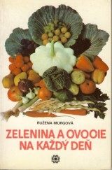 Murgov Ruena: Zelenina a ovocie na kad de