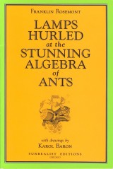 Rosemont Franklin: Lamps Hurled at the Stunning Algebra of Ants