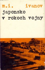 Ivanov M.I.: Japonsko v rokoch vojny