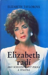 Taylorov Elizabeth: Elizabeth rad ako schudn,by pekn a astn