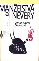 Oatesov Joyce Carol: Manelstv a nevery
