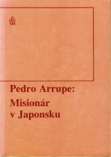 Arrupe Pedro: Misionr v Japonsku