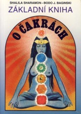 Sharamon Shalila, Baginski Bodo J.: Zkladn kniha o akrch