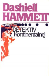 Hammett Dashiell: Detektv z Kontinentlnej