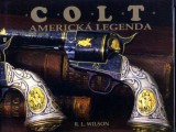 Wilson R.L.: Colt americk legenda