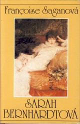 Saganov Francoise: Sarah Bernhardtov