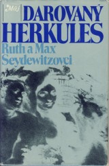 Seydewitz Ruth-Seydewitz Max: Darovan Herkules